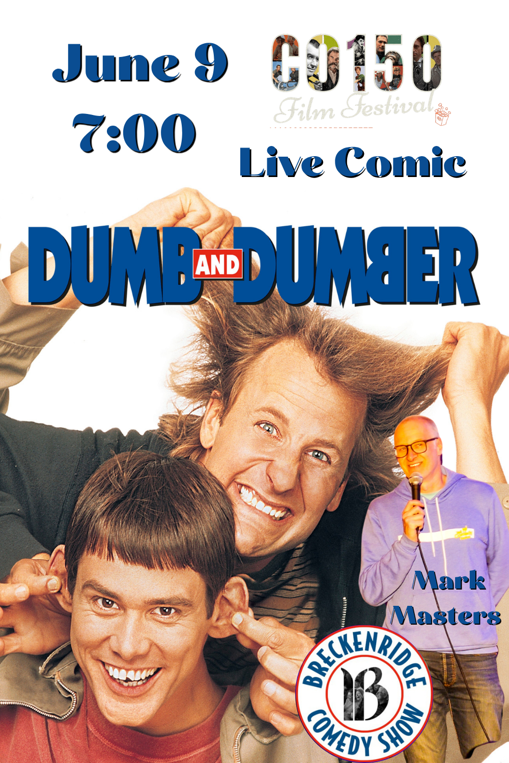 Poster advertising a live comedy show: June 9 at 7:00, featuring the title Dumb and Dumber with a Breckenridge Comedy Show logo and Mark Masters text. - Breck Film | Eclipse Theater
